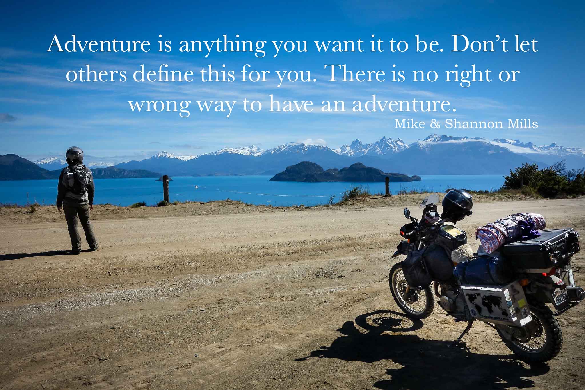 Adventure is anything you want it to be. Don’t let others define this for you. There is no right or wrong way to have an adventure. Mike Shannon Mills SMBoilerworks Adventure is anything you want it to be. Don’t let others define this for you. There is no right or wrong way to have an adventure.